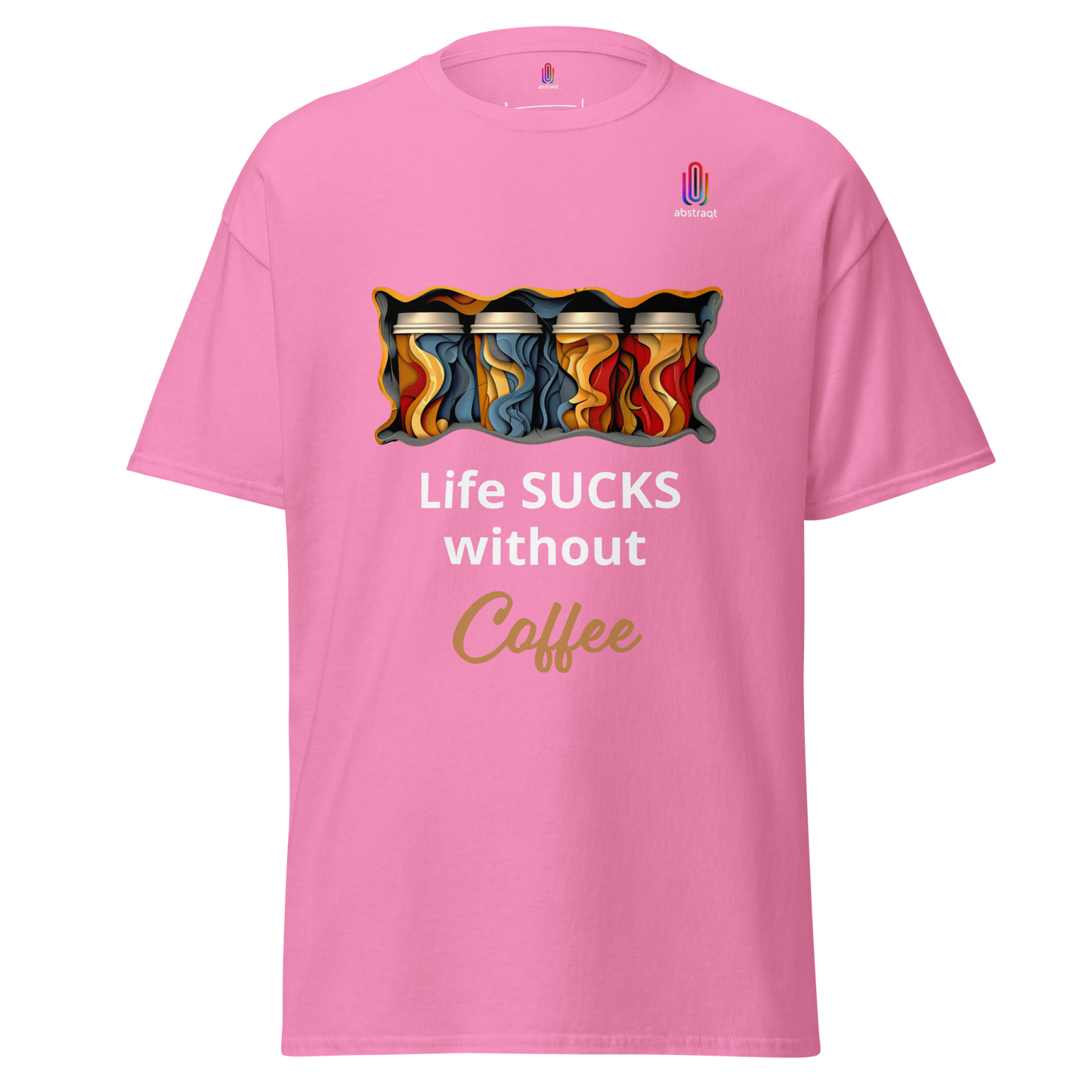 Unisex Classic T-Shirt Life Sucks Without Coffee