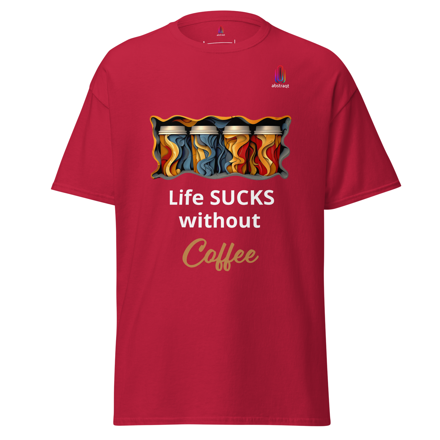 Unisex Classic T-Shirt Life Sucks Without Coffee