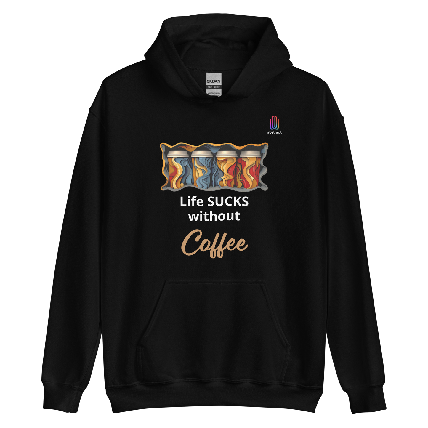 Unisex Hoodie Life Sucks Without Coffee