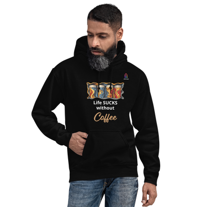 Unisex Hoodie Life Sucks Without Coffee