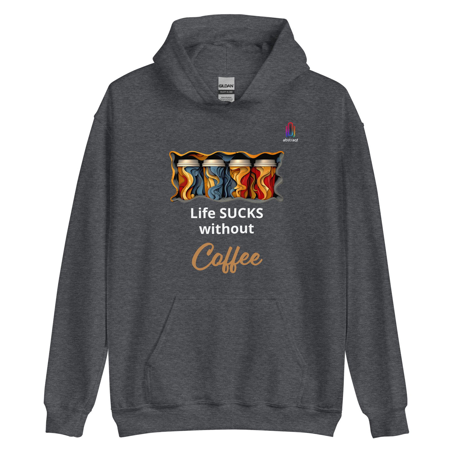 Unisex Hoodie Life Sucks Without Coffee