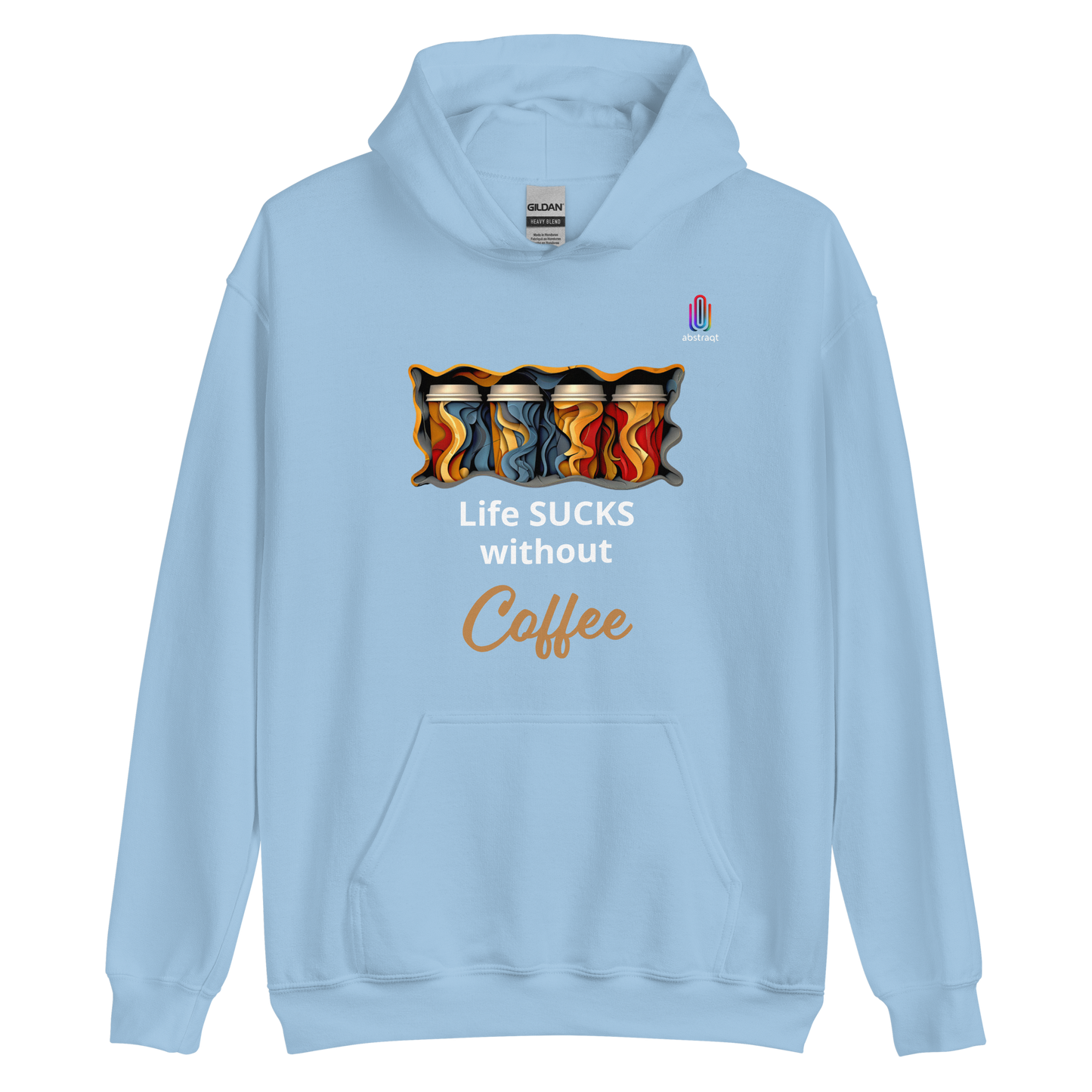 Unisex Hoodie Life Sucks Without Coffee