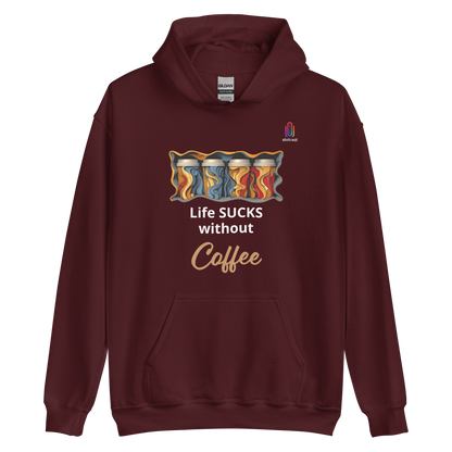 Unisex Hoodie Life Sucks Without Coffee