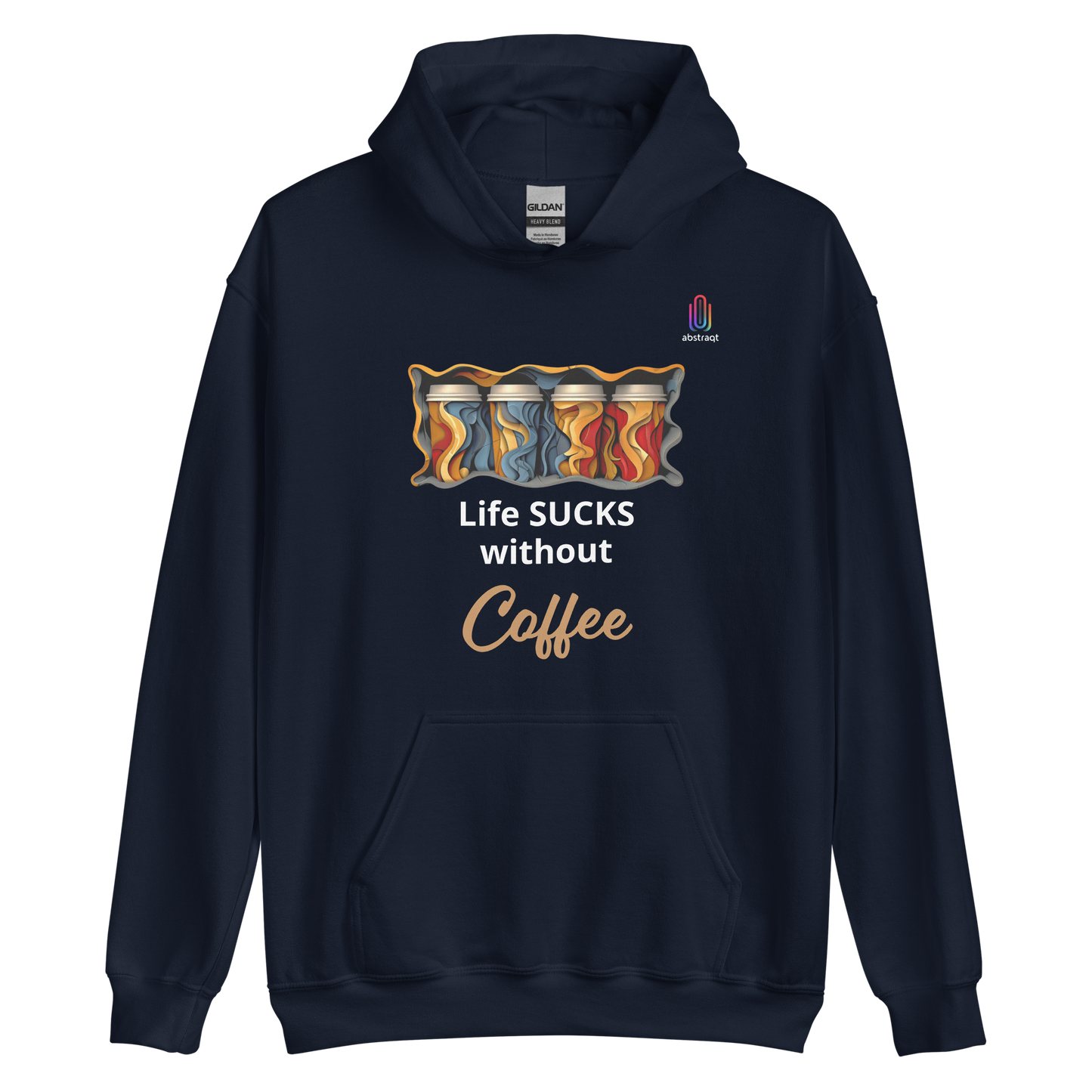 Unisex Hoodie Life Sucks Without Coffee